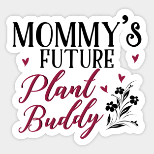 Mommy's Future Plant Buddy Sticker